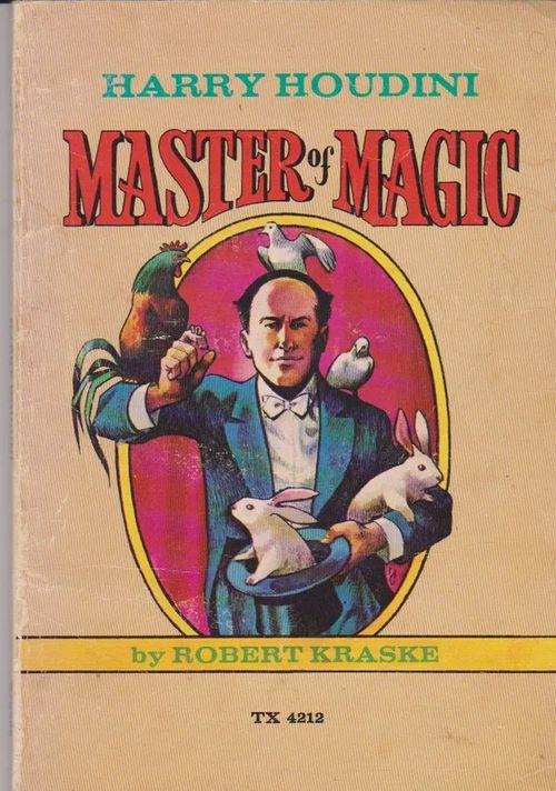 Harry Houdini - Master of Magic - Kraske Robert | Antikvaarinen kirjahuone Libris | Osta Antikvaarista - Kirjakauppa verkossa