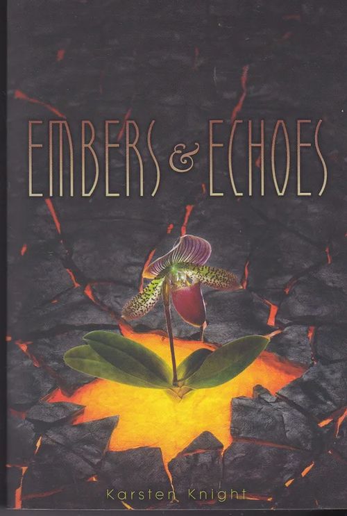 Embers & Echoes - Knight Karsten | Antikvaarinen kirjahuone Libris | Osta Antikvaarista - Kirjakauppa verkossa