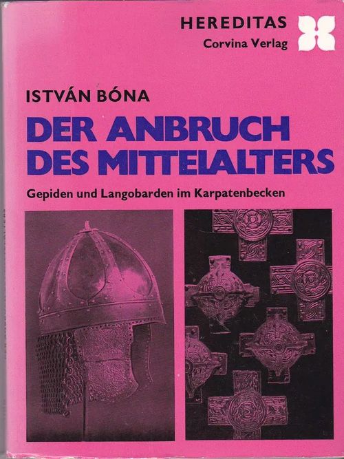 Der Anbruch des Mittelalters - Bóna István | Antikvaarinen kirjahuone Libris | Osta Antikvaarista - Kirjakauppa verkossa