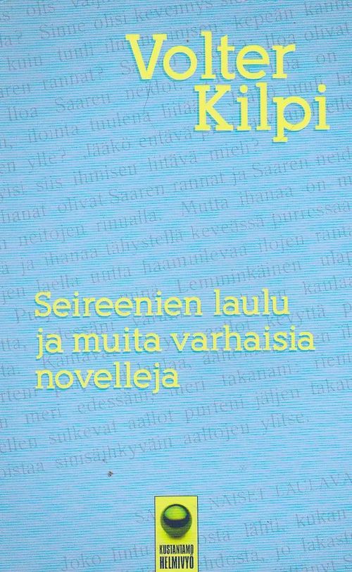 Seireenien laulu ja muita varhaisia novelleja - Kilpi Volter | Antikvaarinen kirjahuone Libris | Osta Antikvaarista - Kirjakauppa verkossa