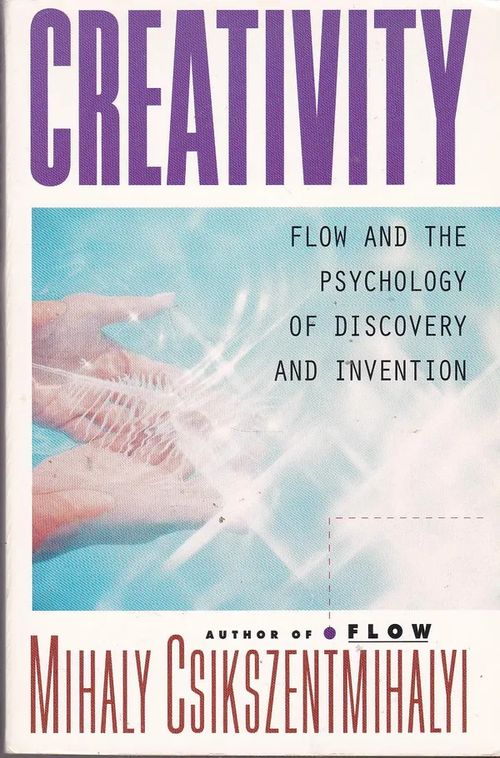 Creativity - Flow and the Psychology of Discovery and Invention - Csikszentmihalyi Mihaly | Antikvaarinen kirjahuone Libris | Osta Antikvaarista - Kirjakauppa verkossa