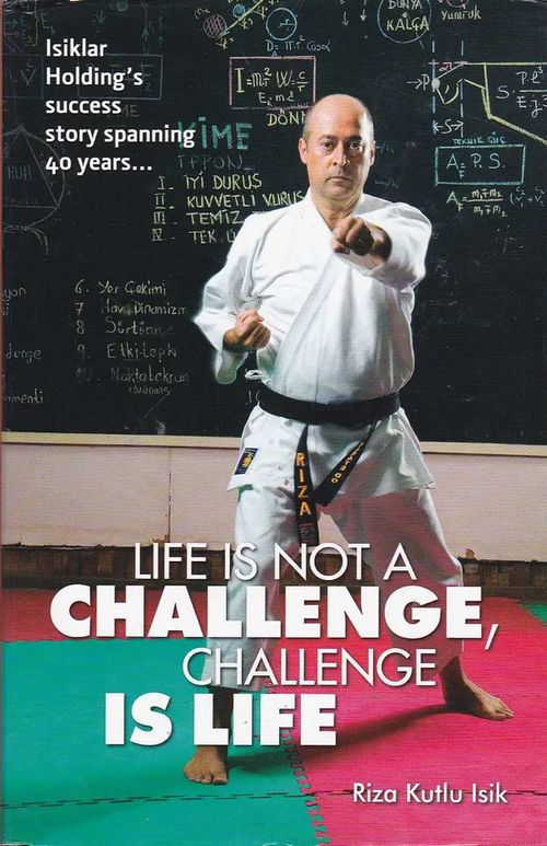 Life is Not a Challenge, Challenge is Life - Isik Riza Kutlu | Antikvaarinen kirjahuone Libris | Osta Antikvaarista - Kirjakauppa verkossa