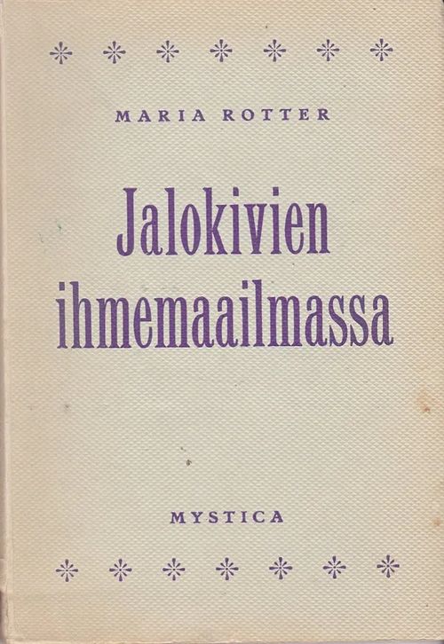 Jalokivien ihmemaailmassa - Rotter Maria | Antikvaarinen kirjahuone Libris | Osta Antikvaarista - Kirjakauppa verkossa