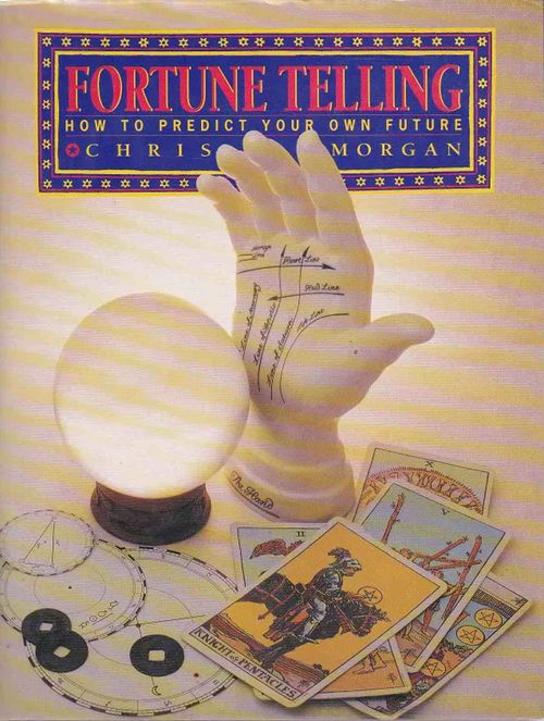 Fortune Telling - How to Predict Your Own Future - Morgan Chris | Antikvaarinen kirjahuone Libris | Osta Antikvaarista - Kirjakauppa verkossa