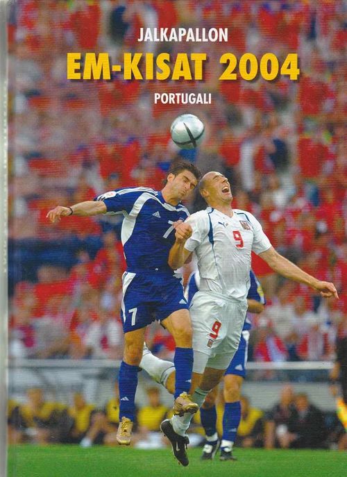 Jalkapallon EM-kisat 2004 - Portugali - Toimituskunta | Antikvaarinen kirjahuone Libris | Osta Antikvaarista - Kirjakauppa verkossa