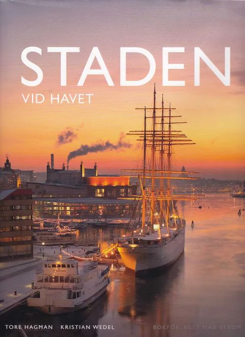 Staden vid havet - Hagman Tore - Wedel Kristian | Antikvaarinen kirjahuone Libris | Osta Antikvaarista - Kirjakauppa verkossa