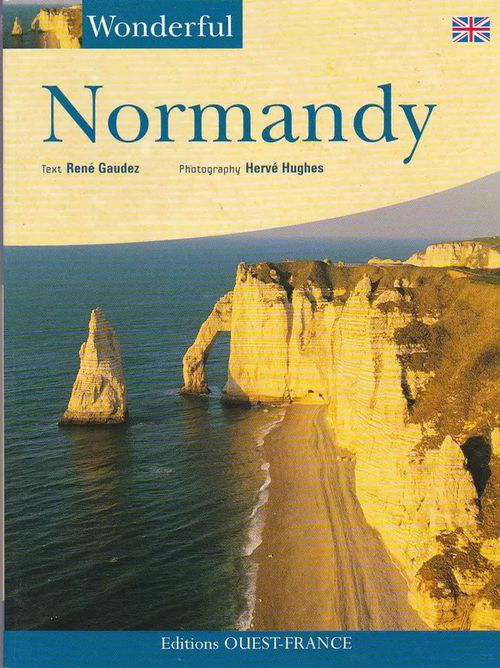 Wonderful Normandy - Gaudez Rene | Antikvaarinen kirjahuone Libris | Osta Antikvaarista - Kirjakauppa verkossa