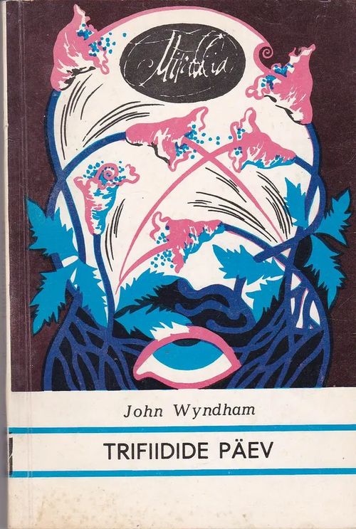 Trifiidide päev - Wyndham John | Antikvaarinen kirjahuone Libris | Osta Antikvaarista - Kirjakauppa verkossa