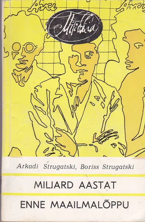 Miljard aastat enne maailmalõppu - Strugatski Arkadi & Boris | Antikvaarinen kirjahuone Libris | Osta Antikvaarista - Kirjakauppa verkossa