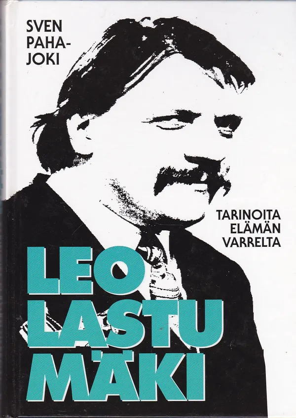 Leo Lastumäki - Tarinoita elämän varrelta - Pahajoki Sven | Antikvaarinen kirjahuone Libris | Osta Antikvaarista - Kirjakauppa verkossa