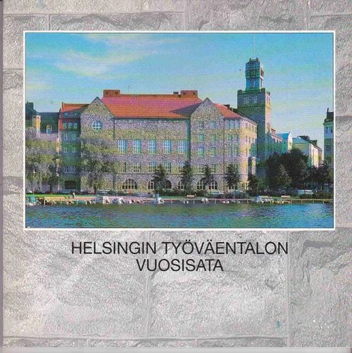 Helsingin Työväentalon historia - Tuomisto Tero | Antikvaarinen kirjahuone Libris | Osta Antikvaarista - Kirjakauppa verkossa