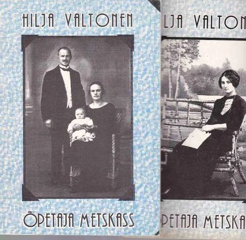 Õpetaja metskass I-II - Valtonen Hilja | Antikvaarinen kirjahuone Libris | Osta Antikvaarista - Kirjakauppa verkossa