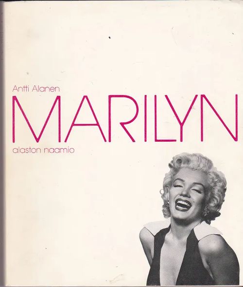 Marilyn - Alaston naamio - Marilyn Monroen elokuvat - Alanen Asko | Antikvaarinen kirjahuone Libris | Osta Antikvaarista - Kirjakauppa verkossa
