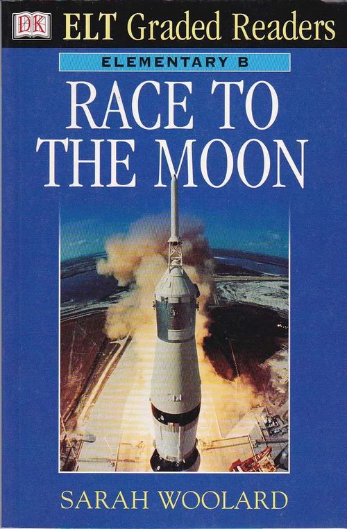 Race to the Moon - Woolard Sarah | Antikvaarinen kirjahuone Libris | Osta Antikvaarista - Kirjakauppa verkossa