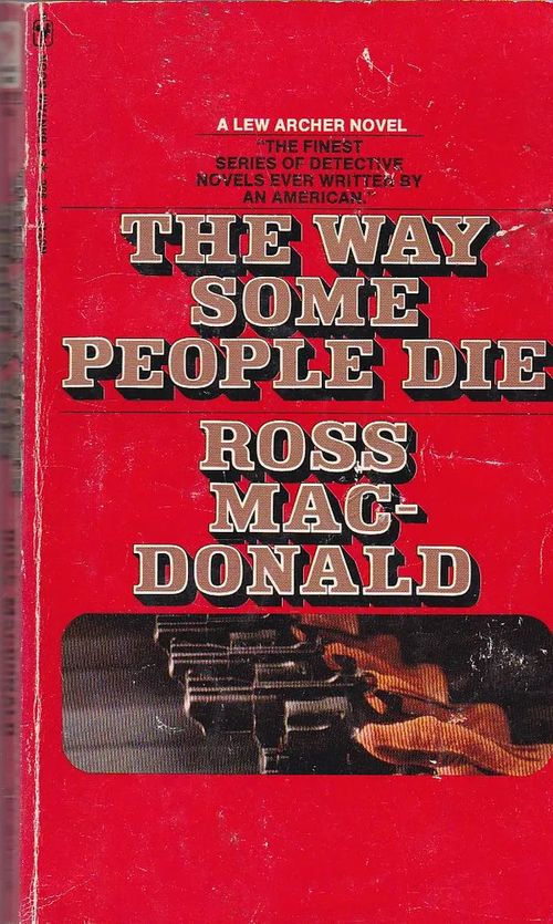 The Way Some People Die - Macdonald Ross | Antikvaarinen kirjahuone Libris | Osta Antikvaarista - Kirjakauppa verkossa