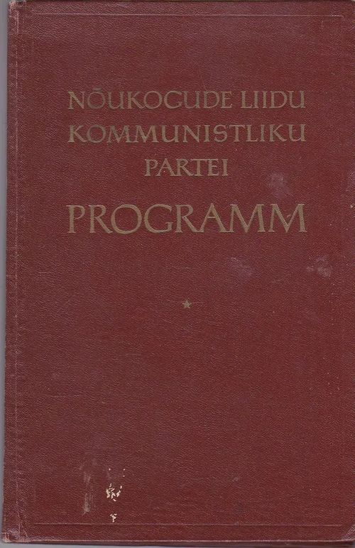 Nõukogude liidu kommunistiku partei programm | Antikvaarinen kirjahuone Libris | Osta Antikvaarista - Kirjakauppa verkossa
