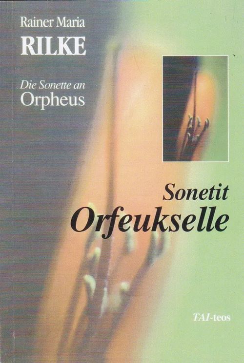 Sonetit Orfeukselle - Die Sonette an Orpheus - Rilke Rainer Maria | Antikvaarinen kirjahuone Libris | Osta Antikvaarista - Kirjakauppa verkossa