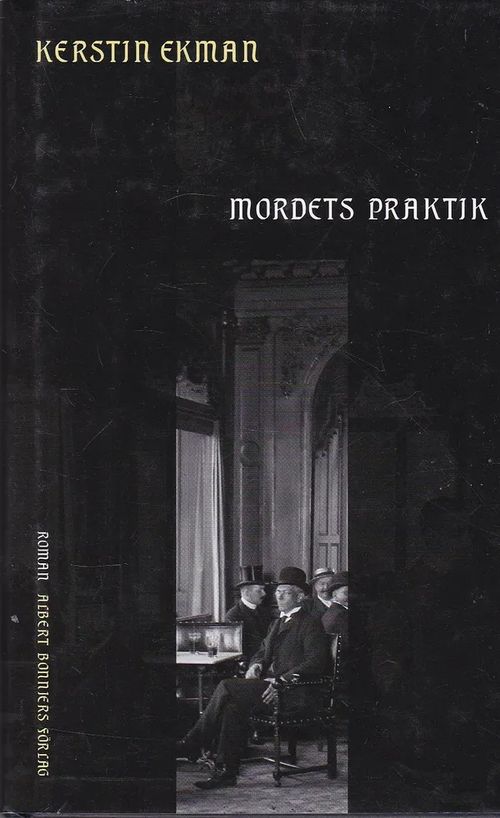 Mordets praktik - Ekman Kerstin | Antikvaarinen kirjahuone Libris | Osta Antikvaarista - Kirjakauppa verkossa