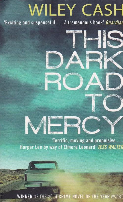 This Dark Road to Mercy - Cash Wiley | Antikvaarinen kirjahuone Libris | Osta Antikvaarista - Kirjakauppa verkossa