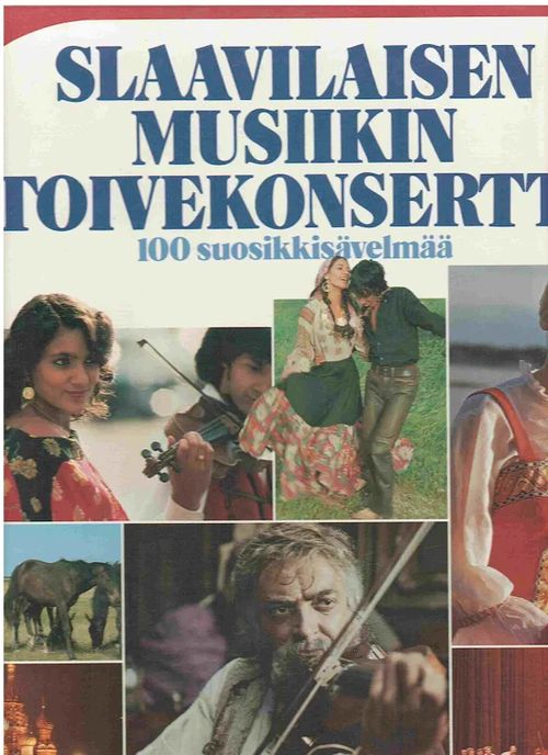 Slaavilaisen musiikin toivekonsertti - 100 suosikkisävelmää | Antikvaarinen kirjahuone Libris | Osta Antikvaarista - Kirjakauppa verkossa