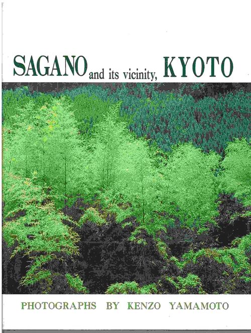 Sagano and Its Vicinity, Kyoto - Yamamoto Kenzo | Antikvaarinen kirjahuone Libris | Osta Antikvaarista - Kirjakauppa verkossa