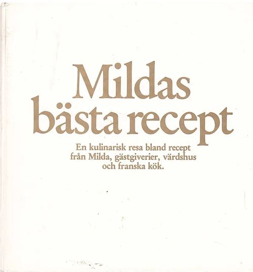 Mildas bästa recept | Antikvaarinen kirjahuone Libris | Antikvaari -  kirjakauppa verkossa