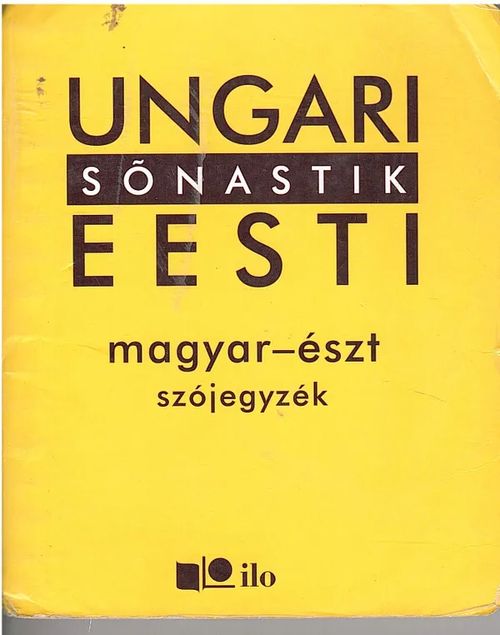 Ungari-eesti sõnastik - Magyar-észt szójegyzék - Soosaar Sven-Erik - Toth Viktoria - Vadi Ene | Antikvaarinen kirjahuone Libris | Osta Antikvaarista - Kirjakauppa verkossa