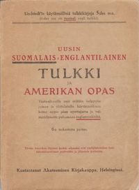 Uusin Suomalais-Englantilainen Tulkki ja Amerikan Opas | Osta Antikvaarista  - Kirjakauppa verkossa