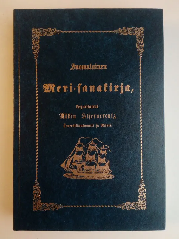 Suomalainen meri-sanakirja - Stjerncreuts Albin | Antikvaarinen kirjakauppa Aikakirjat | Osta Antikvaarista - Kirjakauppa verkossa