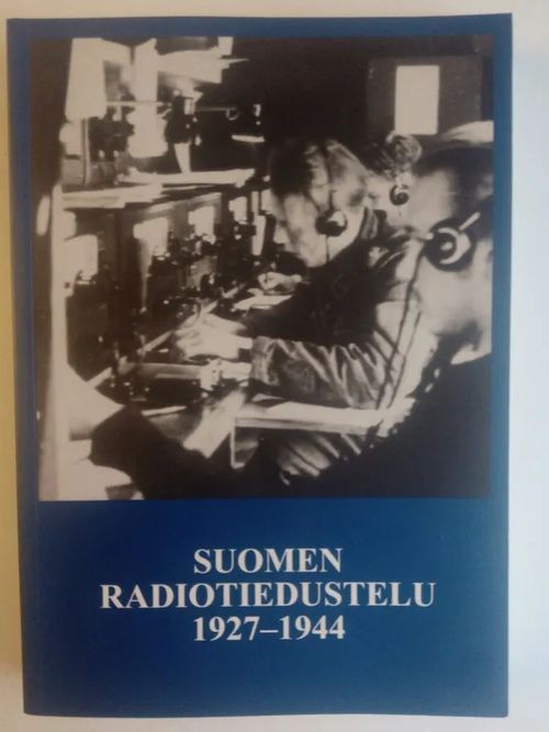 Suomen radiotiedustelu 1927-1944 - Ahtokari Reijo(toim.) | Antikvaarinen kirjakauppa Aikakirjat | Osta Antikvaarista - Kirjakauppa verkossa