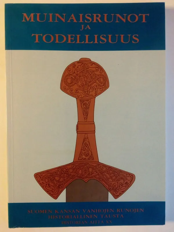 Muinaisrunot ja todellisuus : Suomen kansan vanhojen runojen historiallinen tausta - Linna Martti (toim.) | Antikvaarinen kirjakauppa Aikakirjat | Osta Antikvaarista - Kirjakauppa verkossa