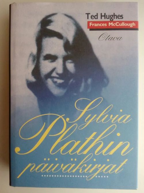 Sylvia Plathin päiväkirjat - Hughes Ted & McCullough Frances (toimittaneet) | Antikvaarinen kirjakauppa Aikakirjat | Osta Antikvaarista - Kirjakauppa verkossa