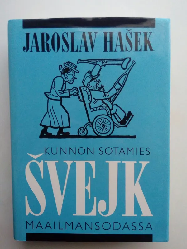 Kunnon sotamies Svejk maailmansodassa - Hasek Jaroslav | Antikvaarinen kirjakauppa Aikakirjat | Osta Antikvaarista - Kirjakauppa verkossa