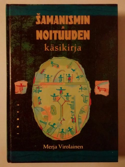 Samanismin ja noituuden käsikirja - Virolainen Merja | Antikvaarinen kirjakauppa Aikakirjat | Osta Antikvaarista - Kirjakauppa verkossa