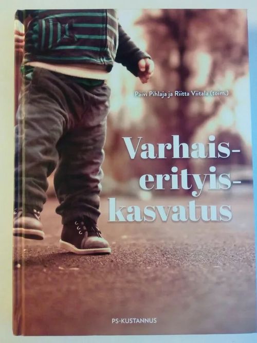 Varhaiserityiskasvatus - Pihlaja Päivi, Viitala Riitta (toim.) | Antikvaarinen kirjakauppa Aikakirjat | Osta Antikvaarista - Kirjakauppa verkossa