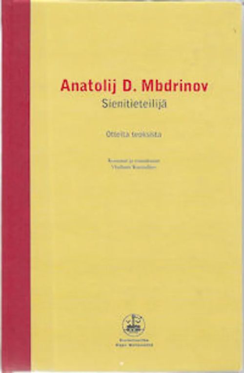 Anatolij D. Mbdrinov, sienitieteilijä : otteita teoksista | Sataman Tarmo | Osta Antikvaarista - Kirjakauppa verkossa