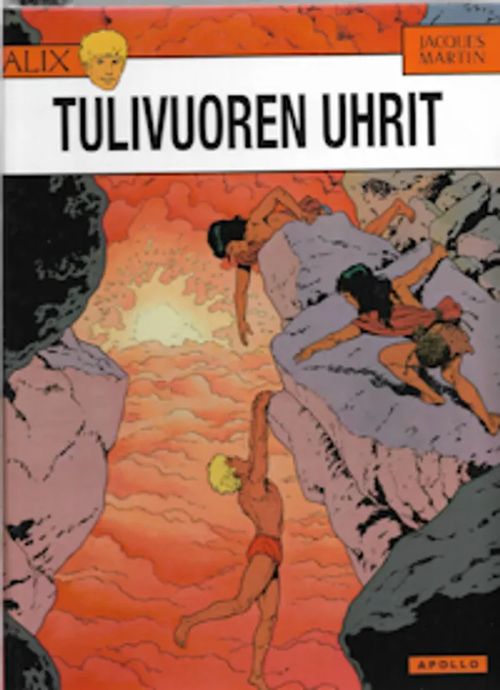 Alix 14 Tulivuoren uhrit - Martin, Jacques | Sataman Tarmo | Osta Antikvaarista - Kirjakauppa verkossa