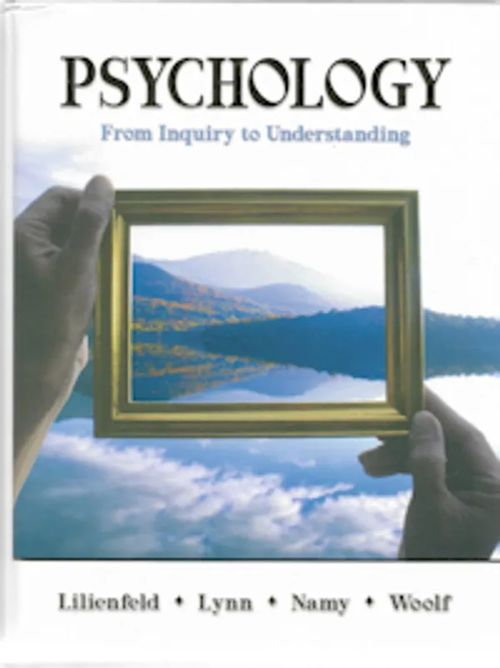 Psychology From Inquiry to Understanding - Lilienfeld, Lynn, Namy, Woolf | Sataman Tarmo | Osta Antikvaarista - Kirjakauppa verkossa