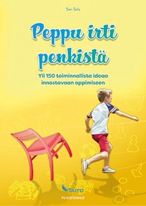 Peppu irti penkistä : yli 150 toiminnallista ideaa innostavaan oppimiseen - Salo, Sari | Sataman Tarmo | Osta Antikvaarista - Kirjakauppa verkossa