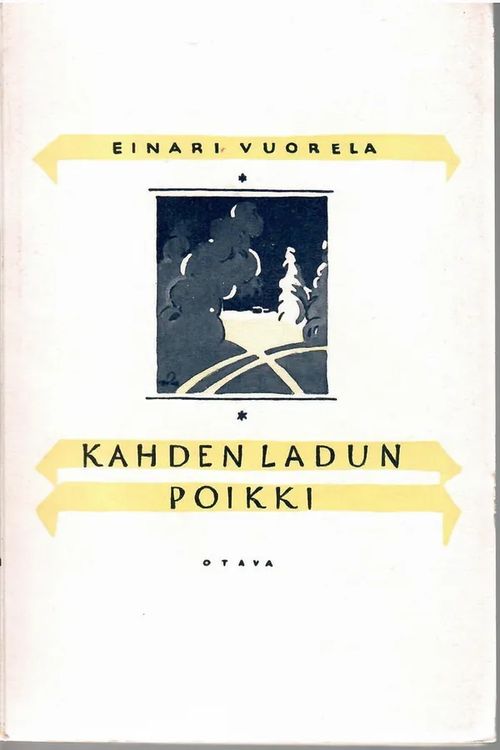 Kahden ladun poikki - Vuorela, Einari | Sataman Tarmo | Osta Antikvaarista - Kirjakauppa verkossa