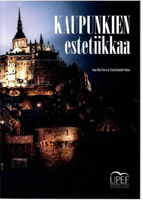 Kaupunkien estetiikkaa - Forss Anne Mari & Rannisto Tarja (toim.) | Sataman Tarmo | Osta Antikvaarista - Kirjakauppa verkossa