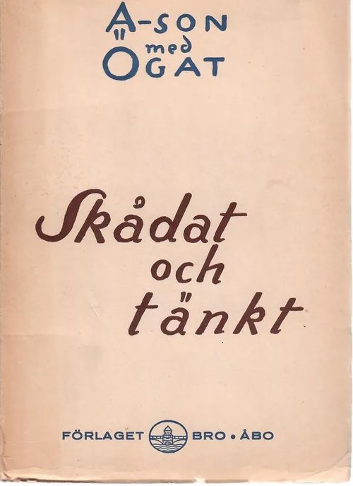 Skådat och tänkt - A-son med ögat | Sataman Tarmo | Osta Antikvaarista - Kirjakauppa verkossa