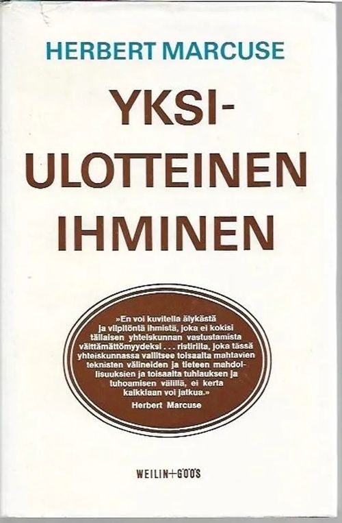 Yksiulotteinen ihminen. Teollisen yhteiskunnan tarkastelua. - Marcuse, Herbert | Sataman Tarmo | Osta Antikvaarista - Kirjakauppa verkossa