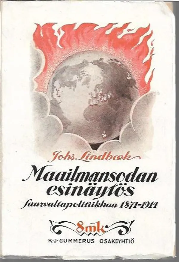 Maailmansodan esinäytös - Suurvaltapoitiikkaa 1871 - 1914 - Lindbaek, Johs. | Sataman Tarmo | Osta Antikvaarista - Kirjakauppa verkossa