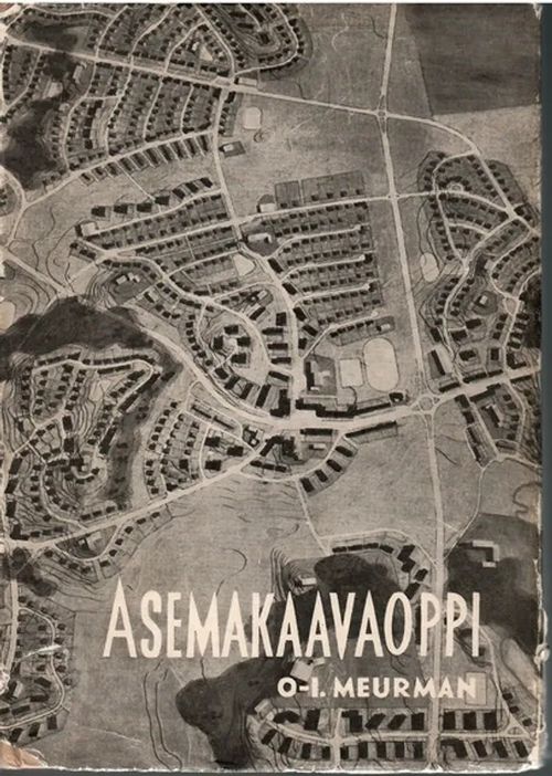 Asemakaavaoppi - Meurman Otto-I. | Sataman Tarmo | Osta Antikvaarista - Kirjakauppa verkossa