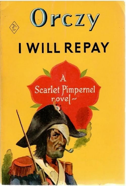 I Will Repay - the Fifth Adventure of the Scarlet Pimpernel - Orczy, Baroness | Sataman Tarmo | Osta Antikvaarista - Kirjakauppa verkossa