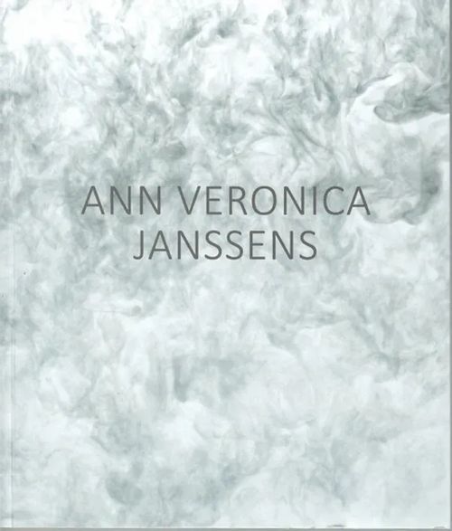 Ann Veronica Janssens - Janssens, Ann Veronica & Haapala, Leevi | Sataman Tarmo | Osta Antikvaarista - Kirjakauppa verkossa