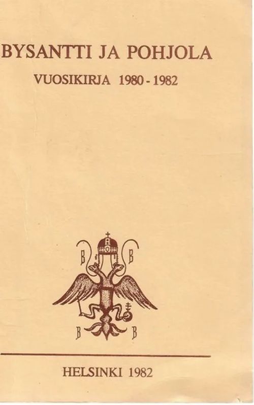 Bysantti ja Pohjola - vuosikirja 1980-1982 | Sataman Tarmo | Osta Antikvaarista - Kirjakauppa verkossa