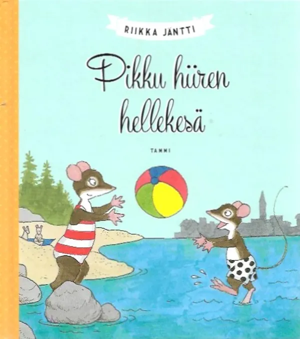 Pikku hiiren hellekesä - Jäntti, Riikka | Sataman Tarmo | Osta Antikvaarista - Kirjakauppa verkossa