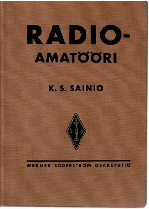 Radioamatööri - Sainio, K S | Sataman Tarmo | Osta Antikvaarista - Kirjakauppa verkossa